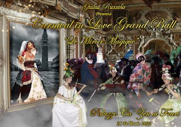 Carnival in Love Grand Ball ‘Le Miroir Magique’